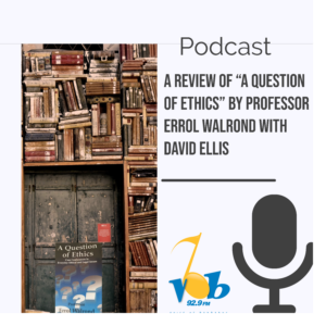 A review of “A Question Of Ethics” by Professor Errol Walrond with David Ellis