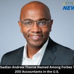 Barbadian Andrew Thorne Named Among Forbes Top 200 Accountants in the U.S.