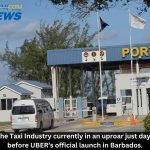 The Taxi Industry currently in an uproar just days before UBER’s official launch in Barbados.