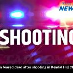 MAN FEARED DEAD AFTER SHOOTING IN KENDAL HILL, CH CH