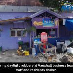 Daring daylight robbery at Vauxhall business leaves staff and residents shaken.