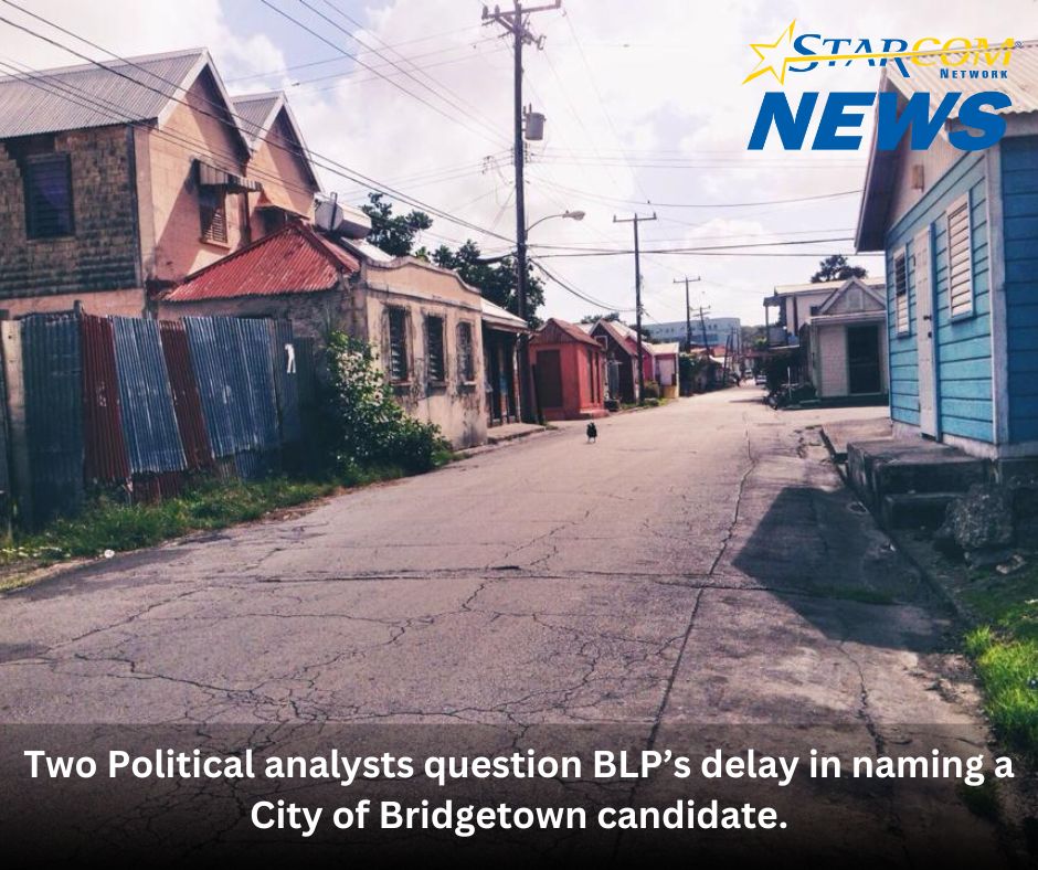 Two Political analysts question BLP’s delay in naming a City of Bridgetown candidate.