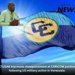 CTUSAB expresses disappointment at CARICOM position following US military action in Venezuela.