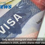 Only 48 US immigrant visas issued to Barbadians in 2025, public shares their views.
