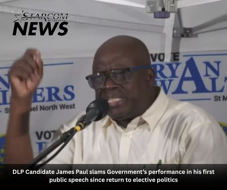 DLP Candidate James Paul slams Government’s performance