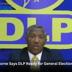 Thorne Says DLP Ready for General Elections
