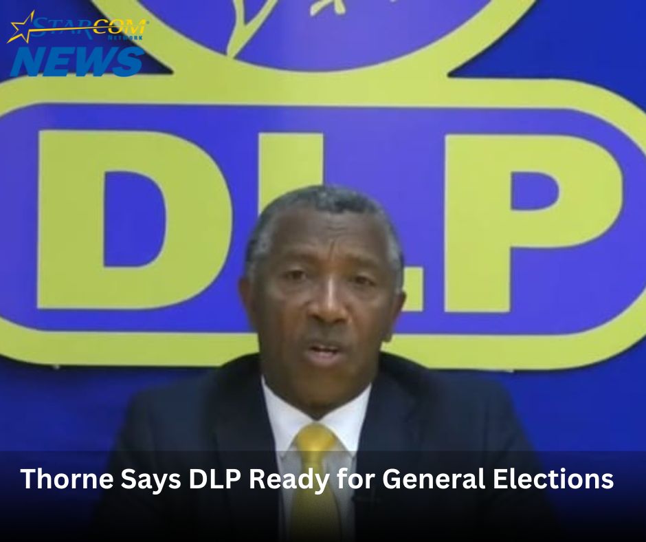 Thorne Says DLP Ready for General Elections
