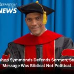 Bishop Symmonds Defends Sermon, Says Message Was Biblical Not Political